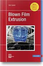 Cantor, K: Blown Film Extrusion