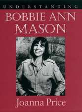 Understanding Bobbie Ann Mason