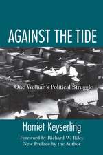 Against the Tide: One Woman's Political Struggle