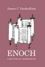 Enoch: A Man for All Generations