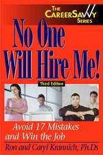 No One Will Hire Me!: Avoid 17 Mistakes and Win the Job