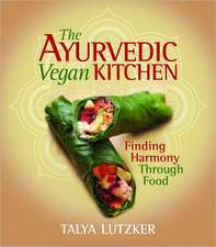 The Ayurvedic Vegan Kitchen: Finding Harmony Through Food