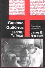 Gustavo Gutierrez: Essential Writings