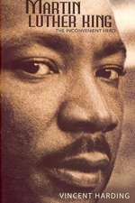 Martin Luther King: The Inconvenient Hero