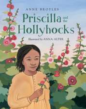 Priscilla and the Hollyhocks