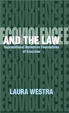 Ecoviolence and the Law: Supranational Normative Foundation of Ecocrime