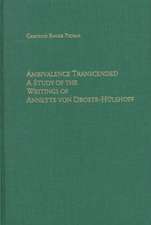 Ambivalence Transcended – A Study of the Writings of Annette von Droste–Hülshoff