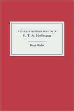 A Study of the Major Novellas of E.T.A. Hoffmann