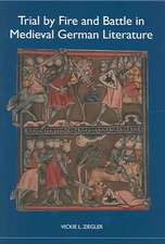 Trial by Fire and Battle in Medieval German Literature