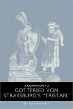 A Companion to Gottfried von Strassburg`s Tristan