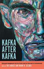 Kafka after Kafka – Dialogical Engagement with His Works from the Holocaust to Postmodernism