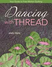 Dancing with Thread-Print-on-Demand-Edition: Your Guide to Free-Motion Quilting