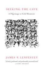 Seeking the Cave: A Pilgrimage To Cold Mountain