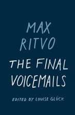 The Final Voicemails: Poems