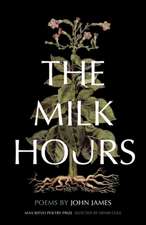 The Milk Hours: Poems