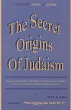 The Secret Origins of Judaism