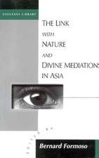 The Link with Nature and Divine Meditations in Asia