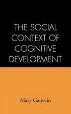 The Social Context of Cognitive Development