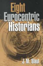 Eight Eurocentric Historians