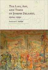 The Life, Art, and Times of Joseph Delaney