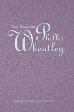 New Essays on Phillis Wheatley