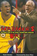 Madmen's Ball: The Inside Story of the Lakers' Dysfunctional Dynasties