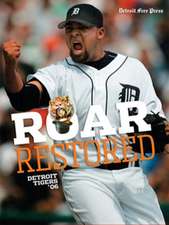 Roar Restored: Detroit Tigers '06