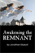 Awakening the Remnant