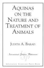 Aquinas on the Nature and Treatment of Animals