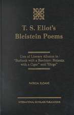 T.S. Eliot's Bleistein Poems