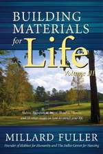 Building Materials for Life, Volume III: Lessons for Christians on How to Speak Effectively and When to Remain Silent