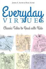 Everyday Virtues: Classic Tales to Read with Kids