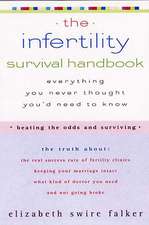 The Infertility Survival Handbook: Everything You Never Thought You'd Need to Know