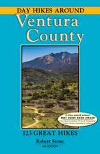 Day Hikes Around Ventura County: 123 Great Hikes