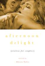 Afternoon Delight: Erotica for Couples