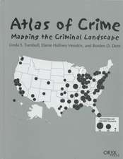 Atlas of Crime: Mapping the Criminal Landscape