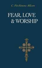 Fear, Love, and Worship