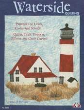 Waterside Quilting: Patterns for Lakes, Rivers and Seaside