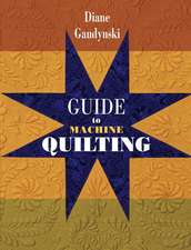 Guide to Machine Quilting