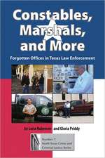 Constables, Marshals, and More: Forgotten Offices in Texas Law Enforcement