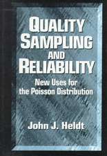 Quality Sampling and Reliability: New Uses for the Poisson Distribution