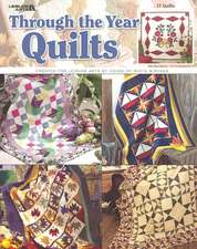 Through the Year Quilts (Leisure Arts #3487)