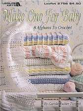 Make One for Baby (Leisure Arts #2756)