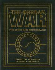 The Korean War: The Story and Photographs