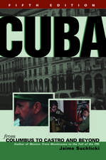 Cuba: From Columbus to Castro and Beyond, Fifth Edition, Revised