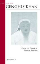 Genghis Khan: History's Greatest Empire Builder