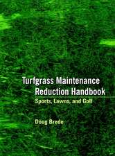 Turfgrass Maintenance Reduction Handbook: Sports, Lawns & Golf