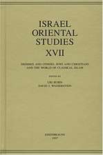 Israel Oriental Studies, Volume 17 – Dhimmis and Others: Jews and Christians and the World of Classical Islam