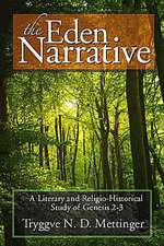 The Eden Narrative – A Literary and Religio–Historical Study of Genesis 2–3