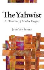 The Yahwist – A Historian of Israelite Origins